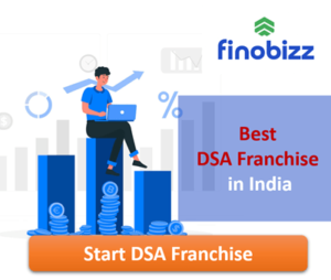 Best DSA Franchise in India - Top 10 Loan Franchise Opportunities
