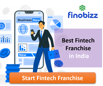 Best Fintech Franchise in India - Top 10 Finance Franchise Opportunities in India