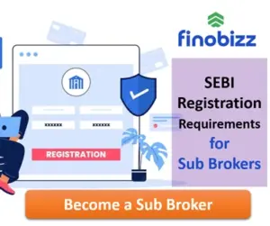SEBI Registration Requirements for Sub-BrokersAuthorized Persons in India (2026 Guide)