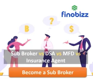 Sub-Broker vs DSA vs MFD vs Insurance Agent Which Finance Business Should You Choose in 2026