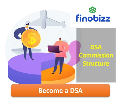 DSA Commission Structure How Much Do Loan Agents Earn Per Loan