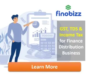 GST, TDS & Income Tax for Finance Distribution Businesses in India Complete 2026 Guide