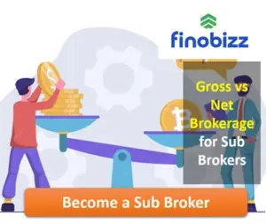 Gross vs Net Brokerage for Sub Brokers in India 2026