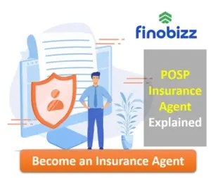 POSP Insurance Agent Explained Meaning, Registration & How It Differs from a Full IRDAI Agent